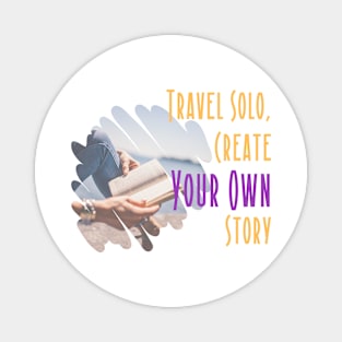 Travel Solo, create your own Story Magnet